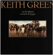 LP - Keith Green - So You Wanna Go Back To Egypt