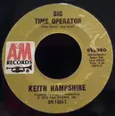 7inch Vinyl Single - Keith Hampshire - Big Time Operator