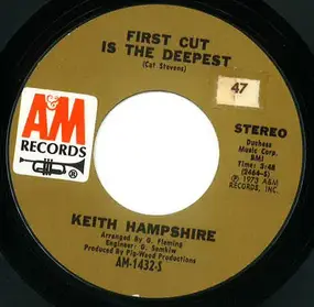 Keith Hampshire - First Cut Is The Deepest / You Can't Hear The Song I Sing