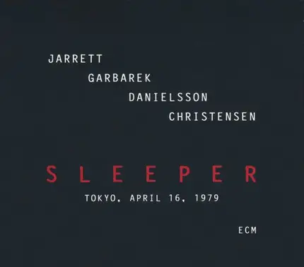 Keith Jarrett , Jan Garbarek , Palle Danielsson , Jon Christensen - Sleeper (Tokyo, April 16, 1979)