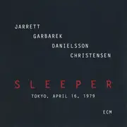 Double CD - Keith Jarrett , Jan Garbarek , Palle Danielsson , Jon Christensen - Sleeper (Tokyo, April 16, 1979)