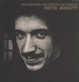 Keith Jarrett - Solo, Duo, Trio & Quintet On Impulse