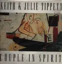 LP - Keith & Julie Tippett - Couple In Spirit