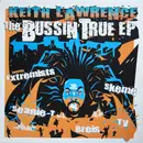12inch Vinyl Single - Keith Lawrence - The Bussin' True EP - EP