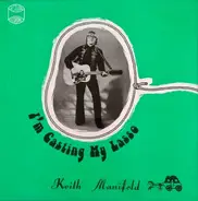 Keith Manifold - I'm Casting My Lasso