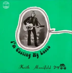 keith Manifold - I'm Casting My Lasso