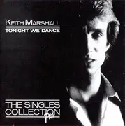 CD - Keith Marshall - Tonight We Dance - The Singles Collection