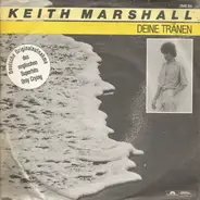 Keith Marshall - Deine Tränen