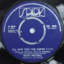 7inch Vinyl Single - Keith Michell - I'll Give You The Earth (Tous Les Bateaux, Tous Les Oiseaux)