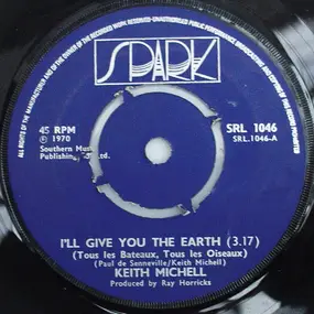 Keith Michell - I'll Give You The Earth (Tous Les Bateaux, Tous Les Oiseaux)