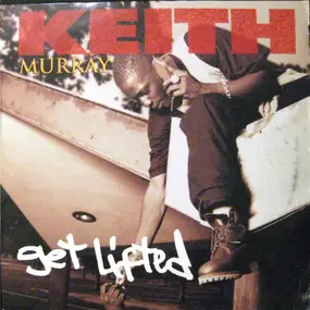 Keith Murray - get lifted