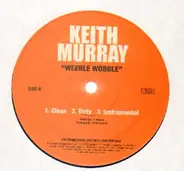 Keith Murray - Nobody Do It Better / Weeble Wobble