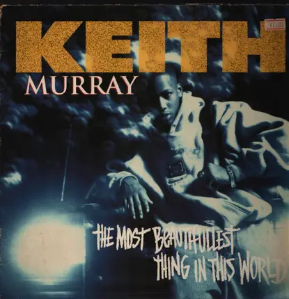 Keith Murray - The Most Beautifullest Thing in This World