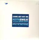 12inch Vinyl Single - Keith Sweat - Come Get Wit Me