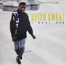 12inch Vinyl Single - Keith Sweat - I Want Her
