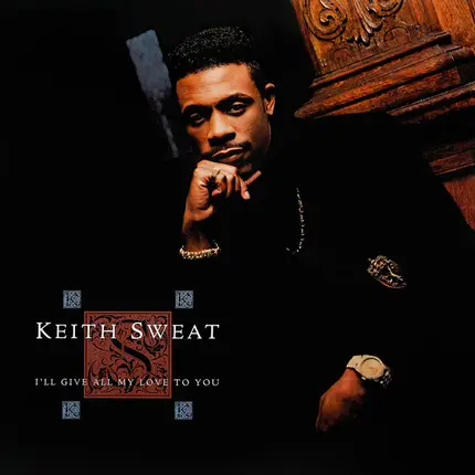 Keith Sweat - I'll Give All My Love to You