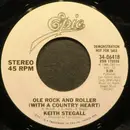 7inch Vinyl Single - Keith Stegall - Ole Rock And Roller (With A Country Heart)