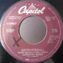 7inch Vinyl Single - Keith Stegall - Keep On Playing That Country Music
