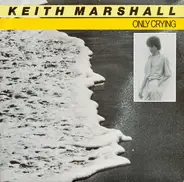 Keith Marshall - Only Crying