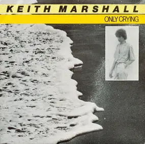 Keith Marshall - Only Crying