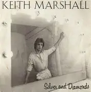 7inch Vinyl Single - Keith Marshall - Silver And Diamonds