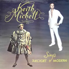 Keith Michell - Sings Ancient & Modern