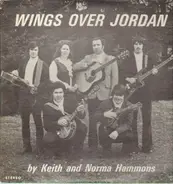 Keith and Norma Hammons - Wings Over Jordan