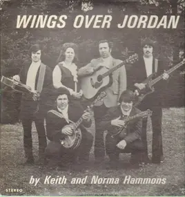 Keith And Norma Hammons - Wings Over Jordan