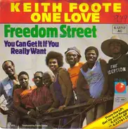 Keith Foote One Love - Freedom Street / You Can Get It If You Really Want