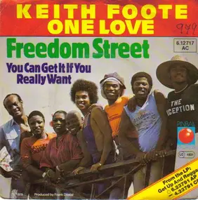 Keith Foote One Love - Freedom Street / You Can Get It If You Really Want