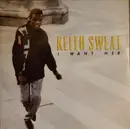 7inch Vinyl Single - Keith Sweat - I Want Her