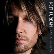 Keith Urban - Love, Pain & the Whole Crazy Thing