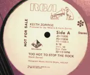 12inch Vinyl Single - Keith Zorros - Too Hot To Stop The Rock / Town Fool