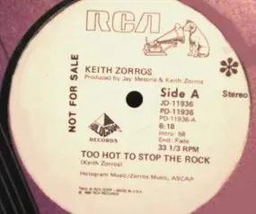 Keith Zorros - Too Hot To Stop The Rock / Town Fool