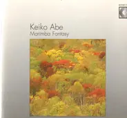 Keiko Abe - Marimba Fantasy: The Art of Keiko Abe