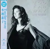 Keiko Mizukoshi - Too Far Away