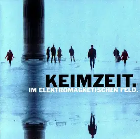 Keimzeit - Im Elektromagnetischen Feld