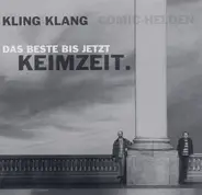 Keimzeit - Kling Klang - Das Beste Bis Jetzt