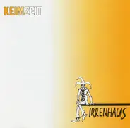 Keimzeit - Irrenhaus