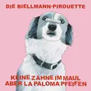 LP - Keine Zähne Im Maul Aber La Paloma Pfeifen - Die Biellmann-Pirouette - White Vinyl
