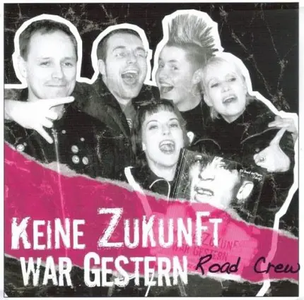 Keine Zukunft War Gestern Road Crew - Computerstaat + 3
