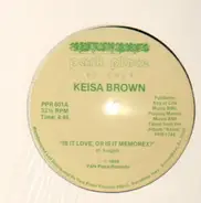 Keisa Brown - Is It Love, Or Is It Memorex