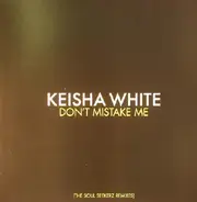 Keisha White - Don't Mistake Me (The Soul Seekerz Remixes)