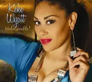 Keke Wyatt - Unbelievable