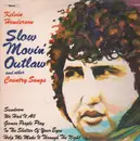 LP - Kelvin Henderson - Slow movin Outlaw