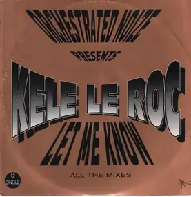 kele le roc - Let Me Know