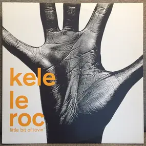 kele le roc - Little Bit Of Lovin'