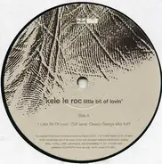 Kele Le Roc - Little Bit Of Lovin'