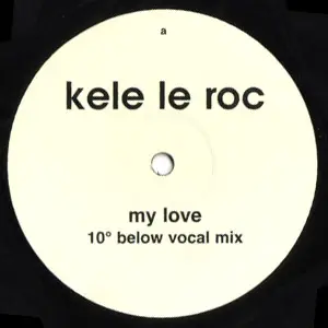 Kele Le Roc - My Love (10º Below Remixes)