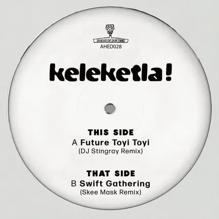 Keleketla! - DJ Stingray & Skee Mask Remixes